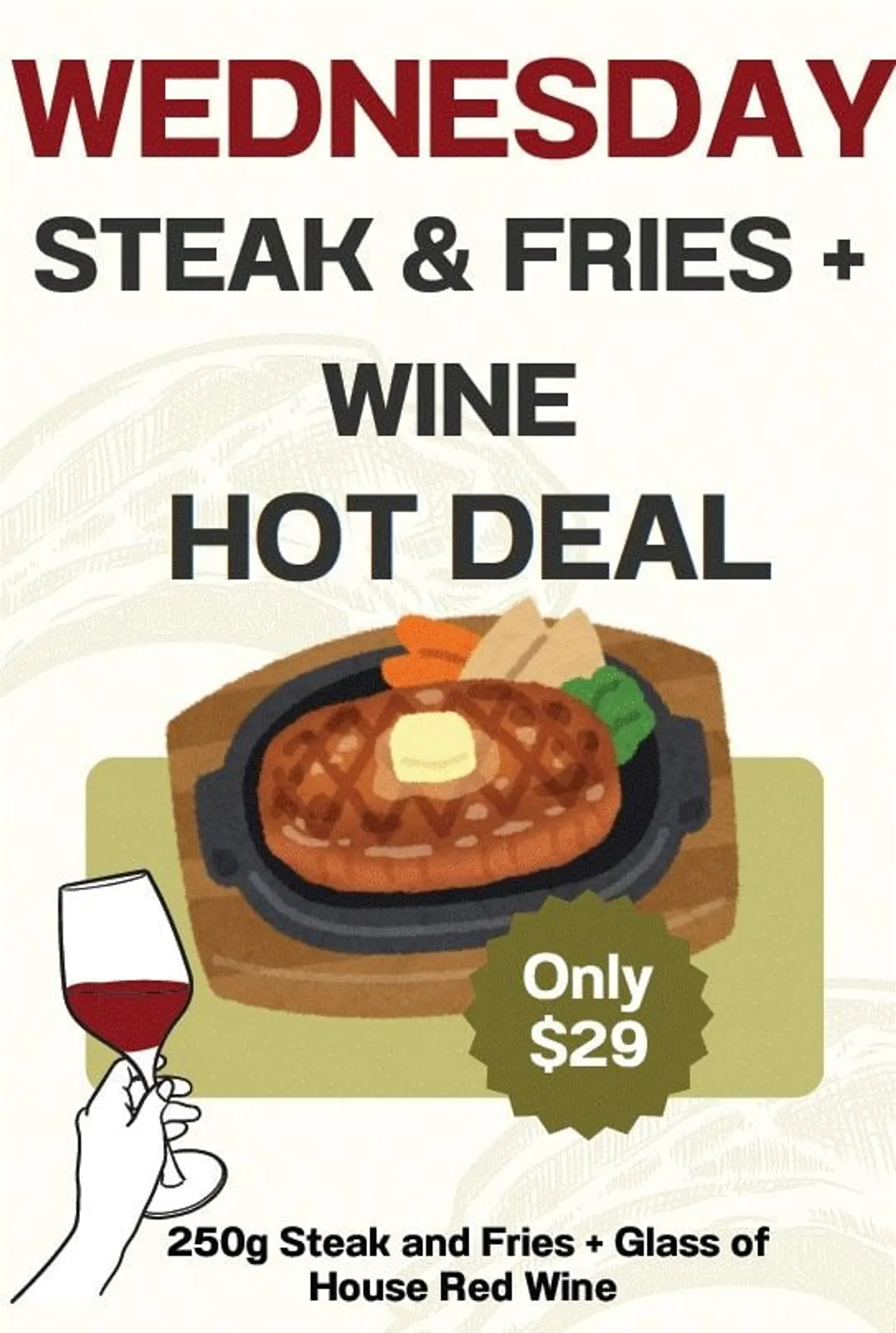 Flyer: Wednesday steak and fries with a glass of house red, 9
